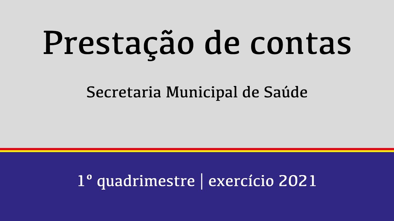 Secretaria Municipal de Saúde – Prestação de Contas do Primeiro Quadrimestre