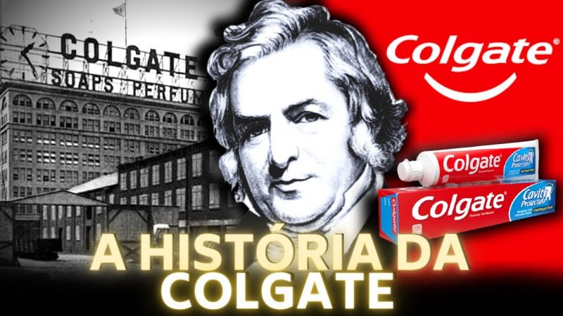 A HISTÓRIA DA COLGATE