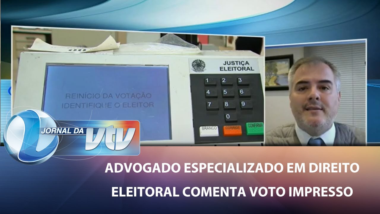 Advogado especializado em direito eleitoral comenta discussão sobre o voto impresso