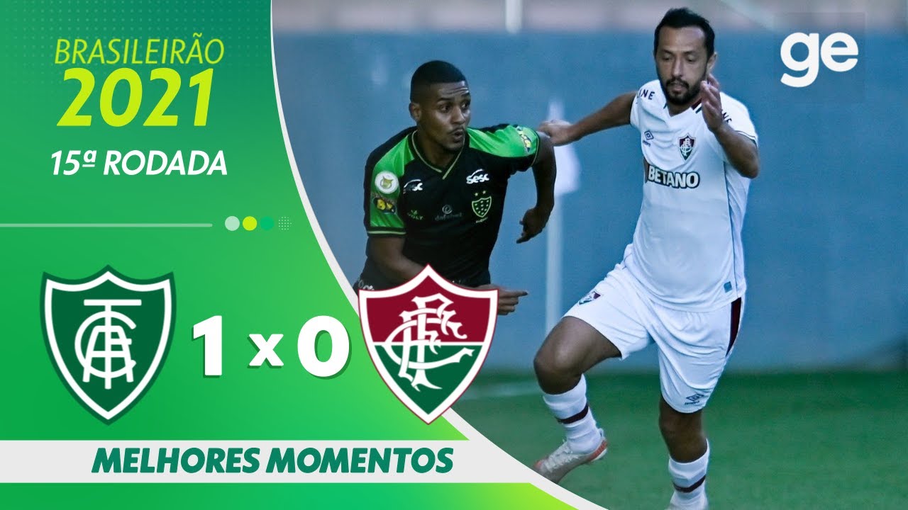AMÉRICA – MG 1 X 0 FLUMINENSE l MELHORES MOMENTOS l 15ª RODADA SÉRIE A 2021 l ge.globo