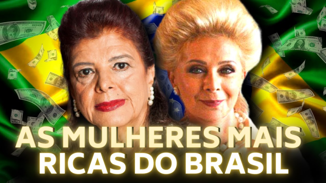 AS 10 MULHERES MAIS RICAS DO BRASIL – SEGUNDO A REVISTA FORBES