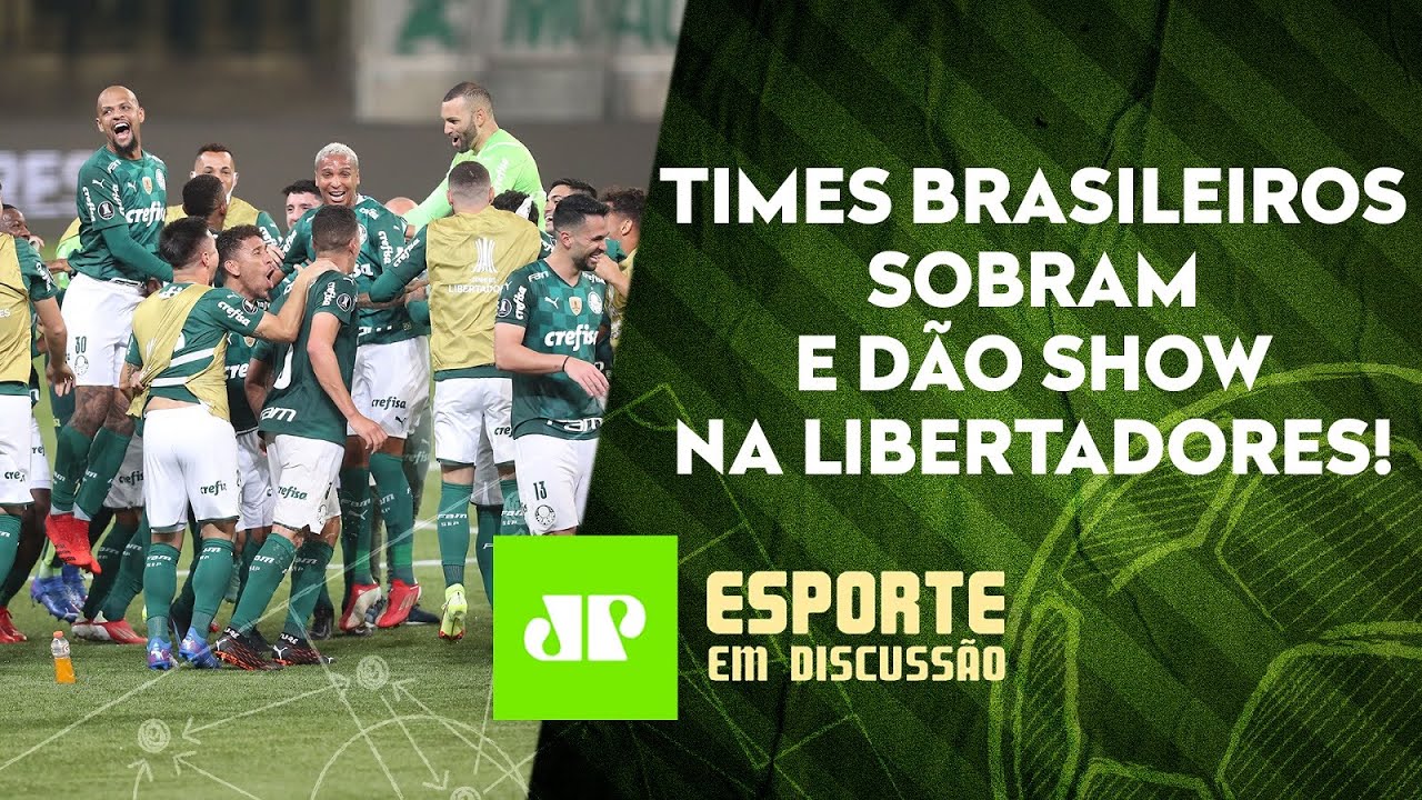 Brasil bate RECORDE de semifinalistas em uma MESMA EDIÇÃO de Libertadores! | ESPORTE EM DISCUSSÃO