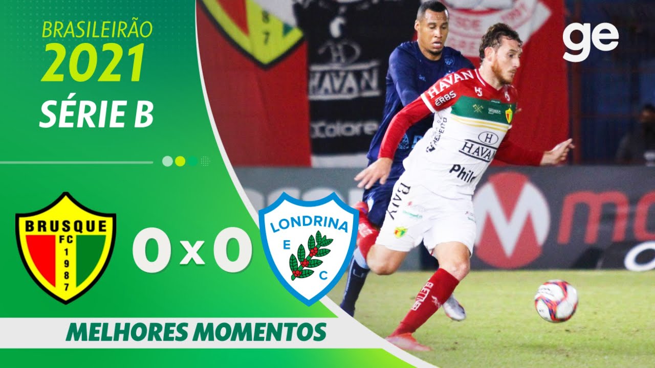 BRUSQUE 0 X 0 LONDRINA | MELHORES MOMENTOS | 21ª RODADA BRASILEIRÃO SÉRIE B 2021 | ge.globo