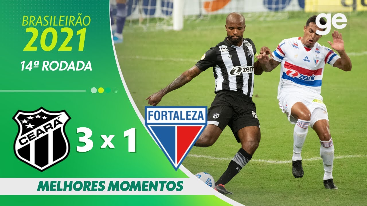 CEARÁ 3 X 1 FORTALEZA l MELHORES MOMENTOS l 14ª RODADA BRASILEIRÃO SÉRIE A 2021 l ge.globo