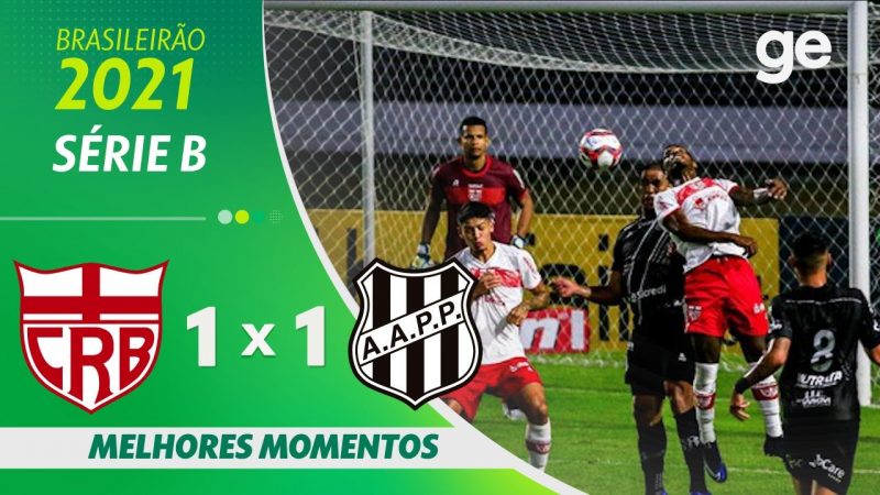 CRB 1 X 1 PONTE PRETA | MELHORES MOMENTOS | 15ª RODADA BRASILEIRÃO SÉRIE B 2021 | ge.globo
