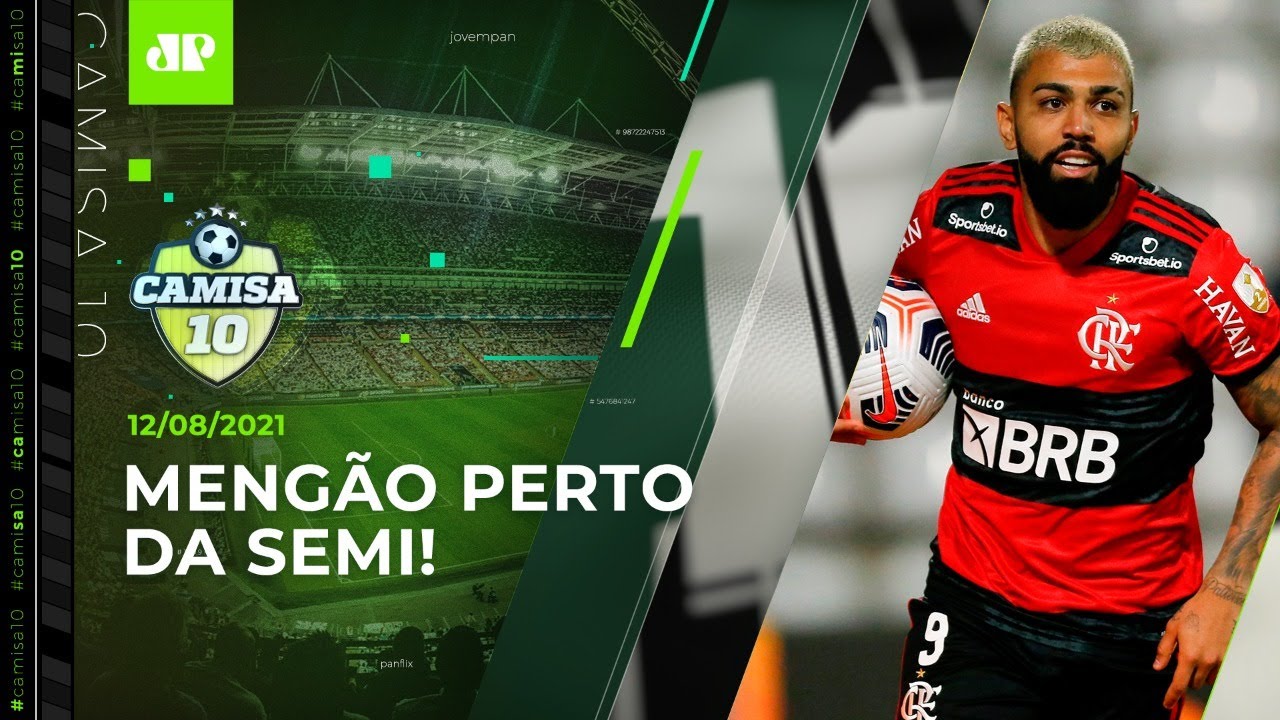 Flamengo GOLEIA no Paraguai e ENCAMINHA vaga à SEMI da Libertadores! | CAMISA 10 – 12/08/21