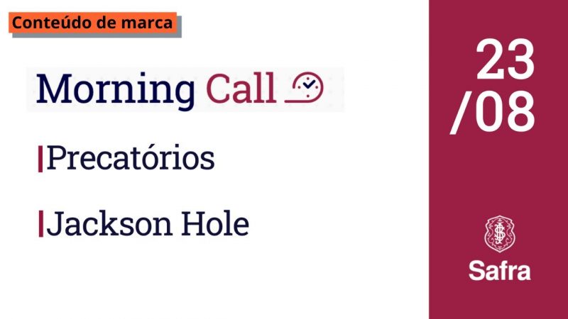 Morning Call Safra: Incerteza com os precatórios
