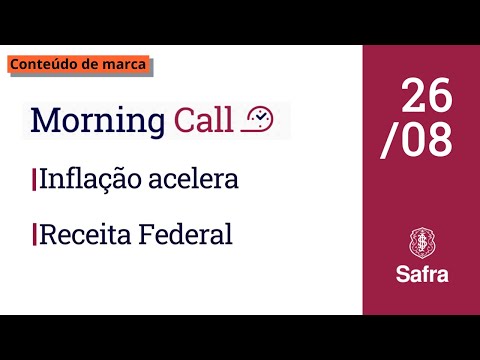 Morning Call Safra: Inflação preocupa mas Bolsa sobe