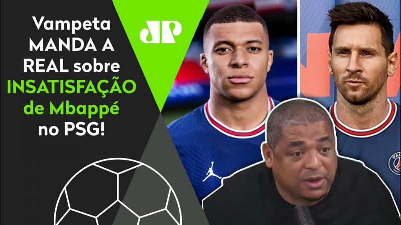 “O Mbappé quer SAIR do PSG por causa do Messi? Eu TE FALO que…” Vampeta MANDA A REAL!