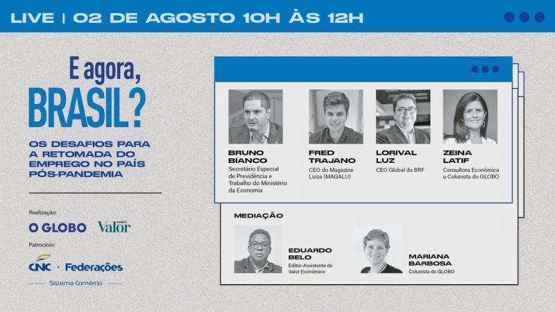 Os desafios da retomada do emprego pós pandemia | E agora, Brasil?