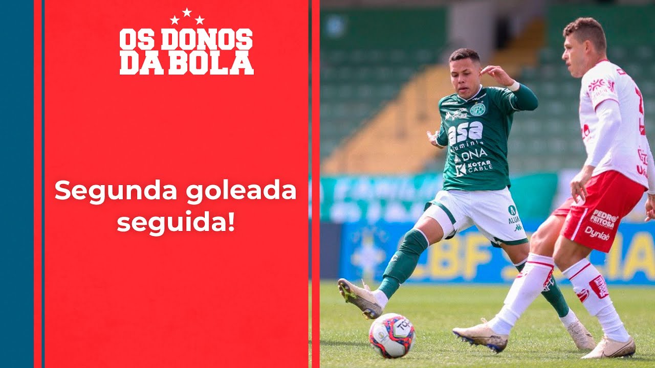Os Donos da Bola: Guarani leva segunda goleada seguida no campeonato