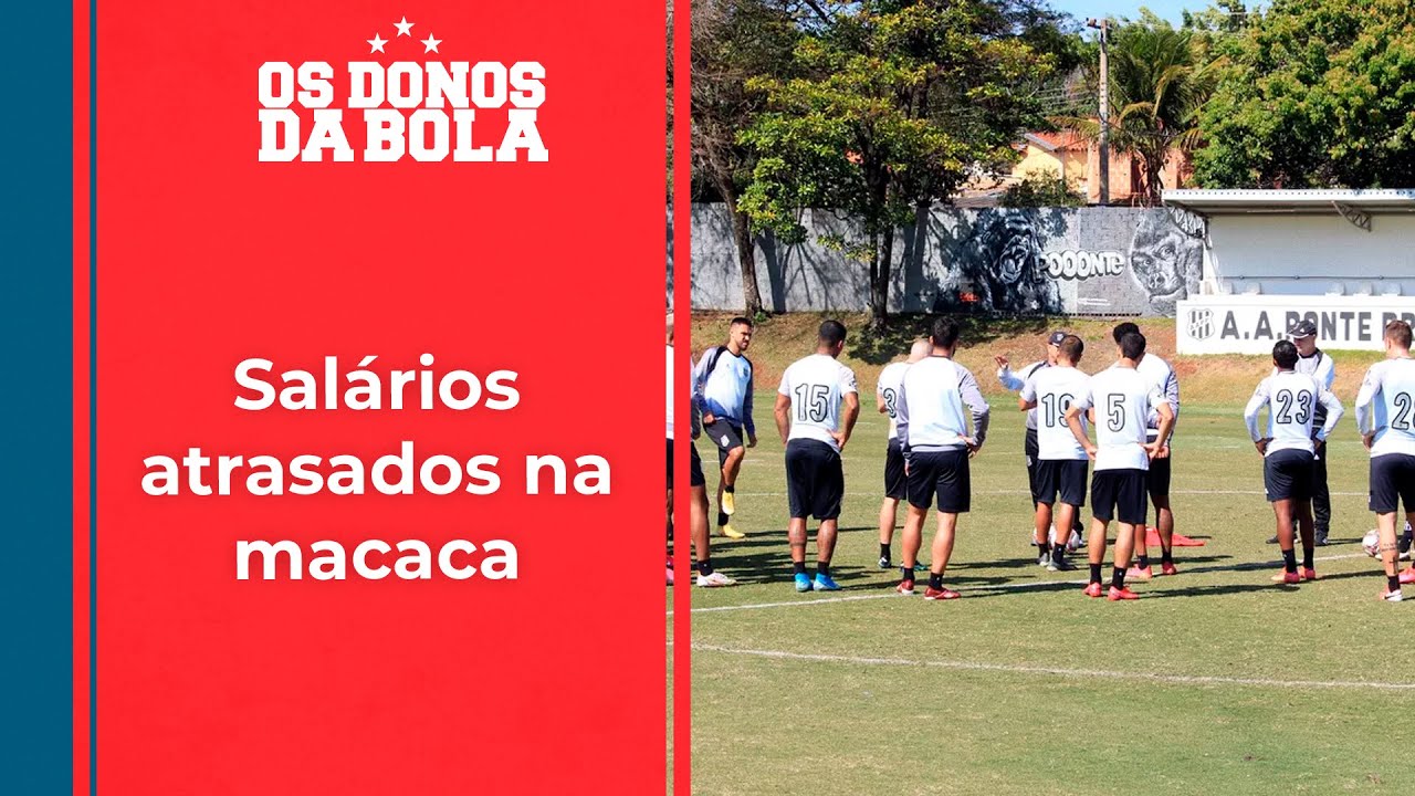 Os Donos da Bola: Salários atrasados e direitos de imagem voltam a atormentar a Ponte Preta