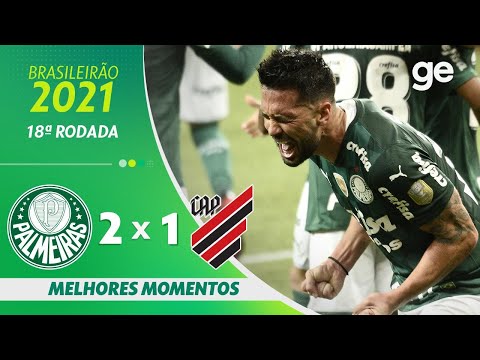 PALMEIRAS 2 X 1 ATHLETICO-PR | MELHORES MOMENTOS | 18ª RODADA BRASILEIRÃO 2021 | ge.globo