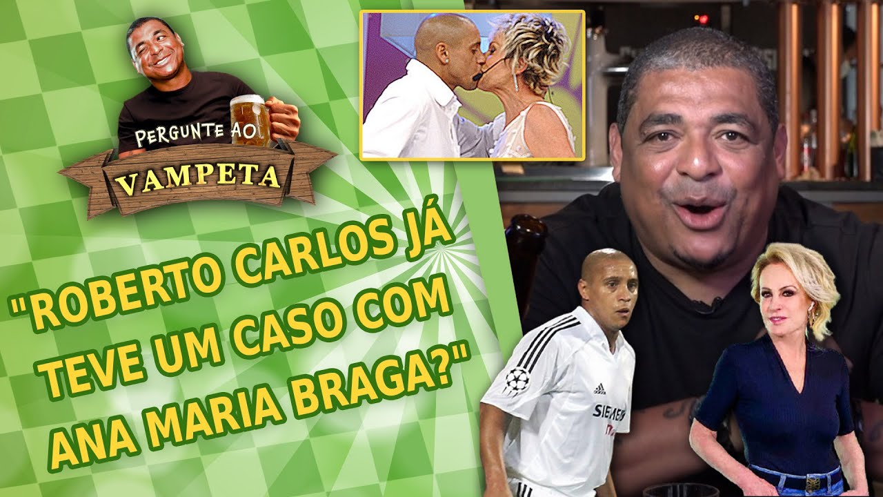 “Roberto Carlos já TEVE UM CASO com Ana Maria Braga?” PERGUNTE AO VAMPETA #85