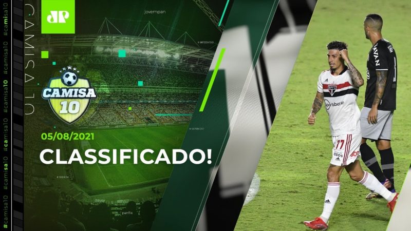 São Paulo BATE o Vasco e está nas QUARTAS da Copa do Brasil! | CAMISA 10 – 05/08/21