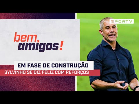 SYLVINHO E O NOVO ELENCO DO TIMÃO | BEM, AMIGOS!| SPORTV