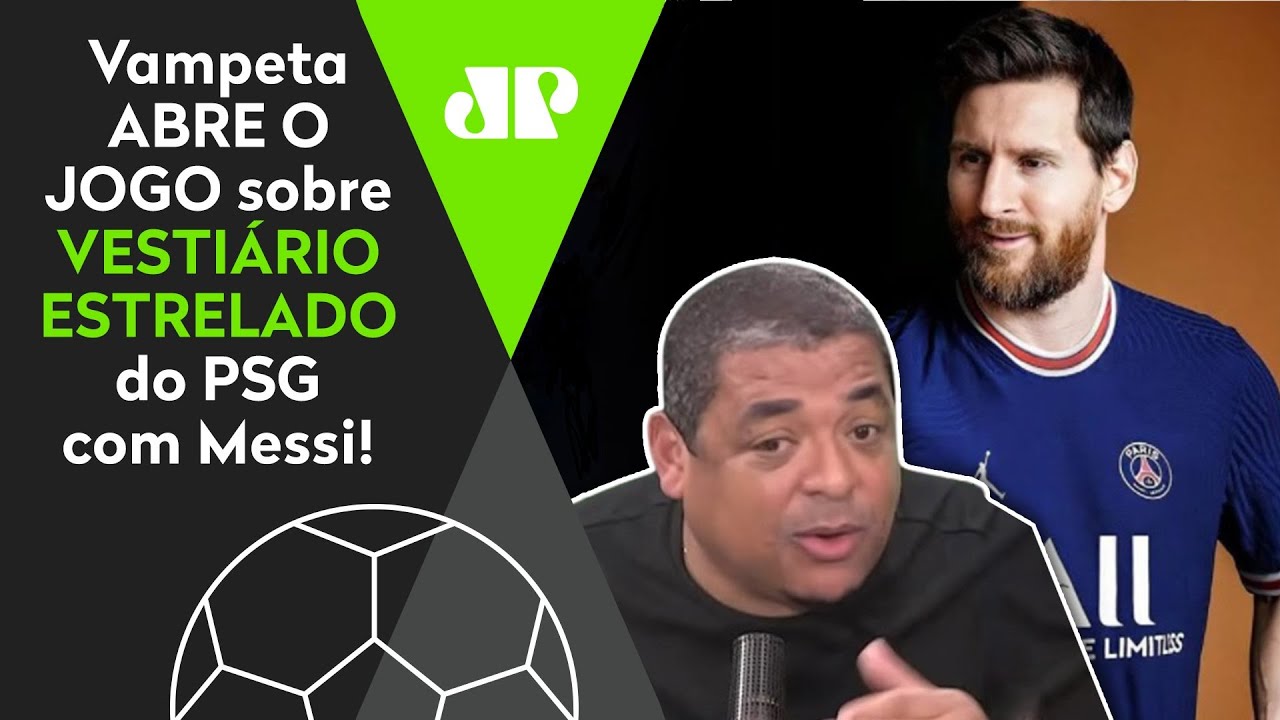 “VAIDADE? O PSG do Messi só vai TER PROBLEMA com UM jogador! Sabe QUEM?” Vampeta ABRE O JOGO!