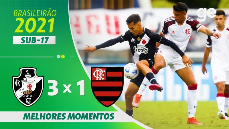 VASCO 3 X 1 FLAMENGO | MELHORES MOMENTOS | FINAL DO CAMPEONATO BRASILEIRO SUB-17 2021 | ge.globo