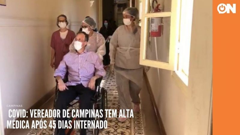 Vereador de Campinas tem alta médica após 45 dias internado