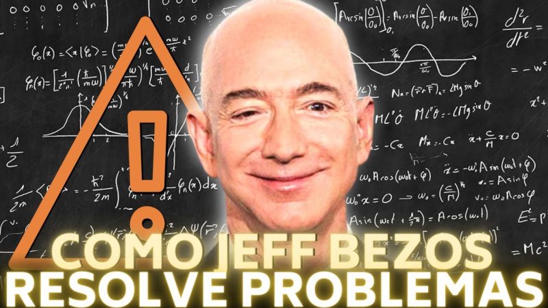 A TÉCNICA QUE JEFF BEZOS UTILIZA PARA RESOLVER PROBLEMAS