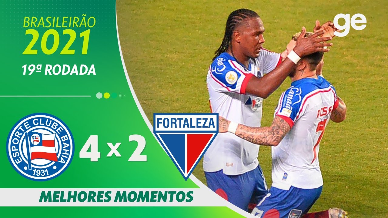 BAHIA 4 X 2 FORTALEZA | MELHORES MOMENTOS | 19ª RODADA BRASILEIRÃO 2021 | ge.globo