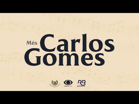 Mês Carlos Gomes #06 – Reconhecimento internacional