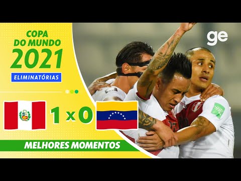 PERU 1 X 0 VENEZUELA | MELHORES MOMENTOS | 6ª RODADA ELIMINATÓRIAS DA COPA | ge.globo
