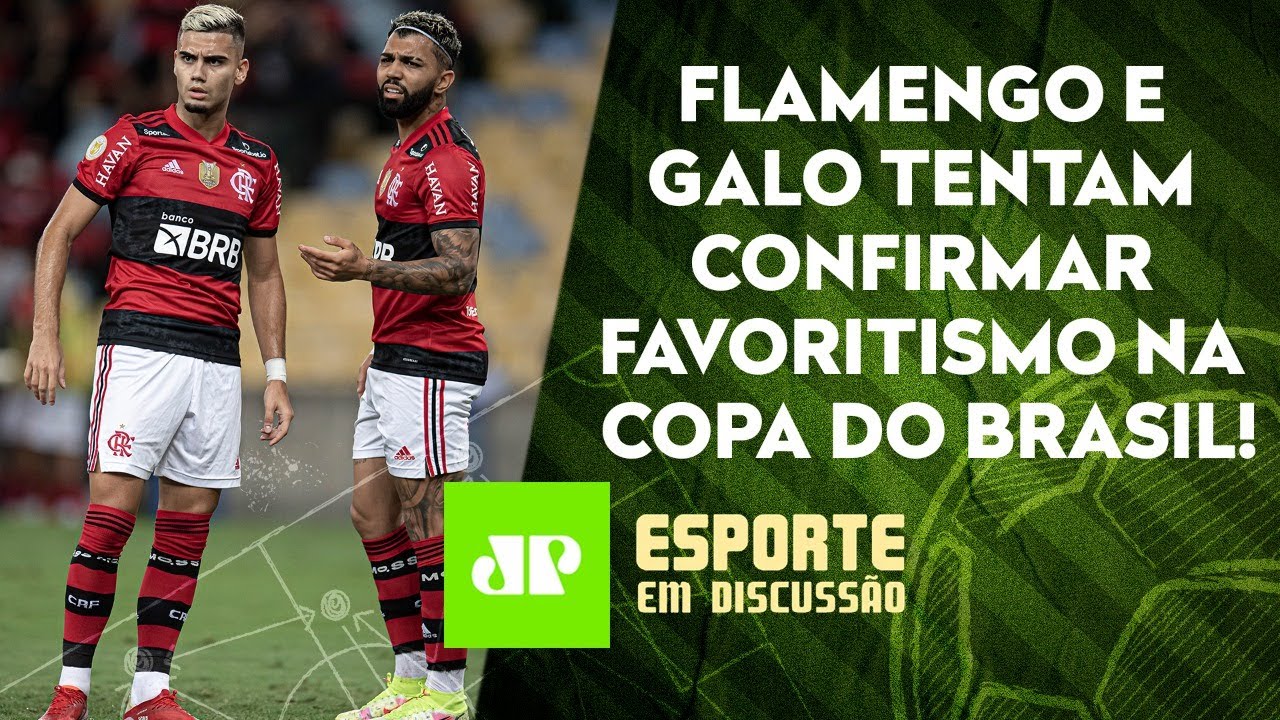 É HOJE! Flamengo e Atlético-MG INICIAM DUELOS nas SEMIFINAIS da Copa-BR! | ESPORTE EM DISCUSSÃO