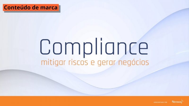 Live Compliance: mitigar riscos e gerar negócios | Neoway