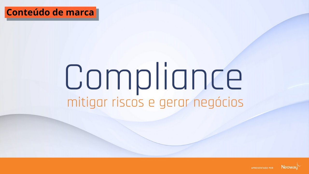 Live Compliance: mitigar riscos e gerar negócios | Neoway
