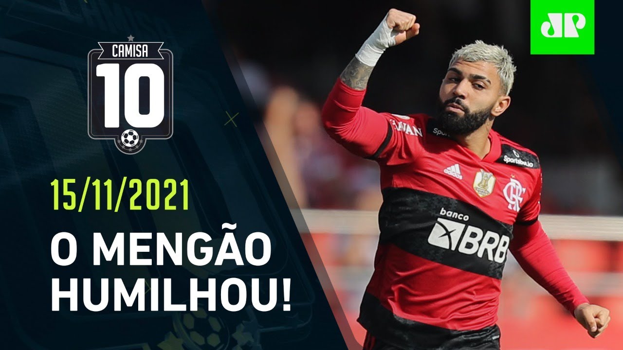 Flamengo MASSACRA o São Paulo DE NOVO no Brasileirão! | CAMISA 10 – 15/11/21