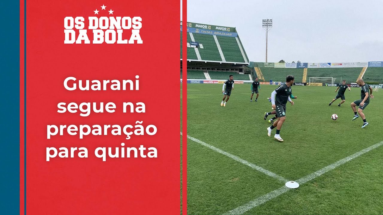 Os Donos da Bola: B. Sávio e Thales voltam e Guarani segue na preparação para quinta-feira