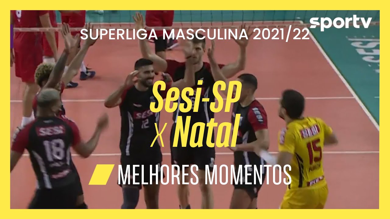 SESI-SP 3 X 0 NATAL | MELHORES MOMENTOS | SUPERLIGA MASCULINA DE VÔLEI 2021/22 | sportv