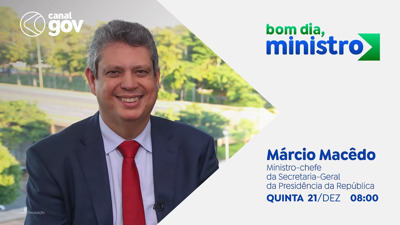 🔴 Bom dia, Ministro | Márcio Macêdo