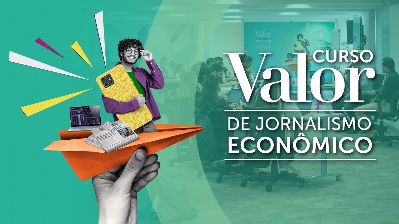 Curso Valor de Jornalismo Econômico