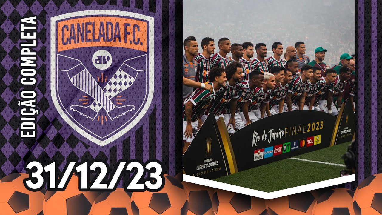 LIBERTADORES 2023. O desempenho das equipes brasileiras e o título INÉDITO do FLUMINENSE| CANELADA