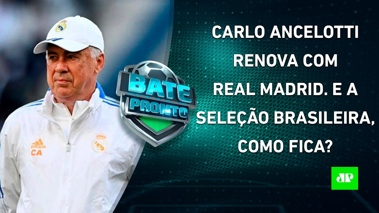 Real Madrid anuncia RENOVAÇÃO de Carlo Ancelotti; Rojas cobra MILHÕES do Corinthians! | BATE PRONTO