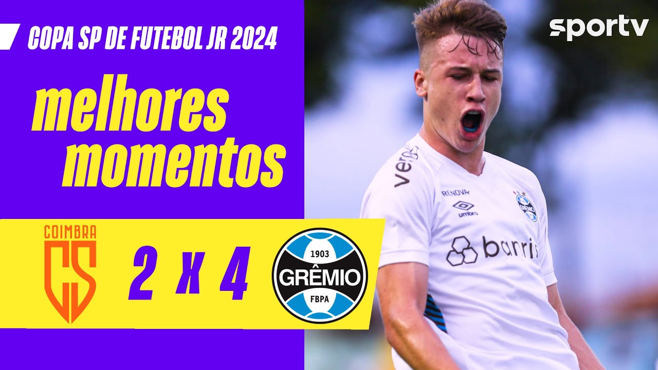 COIMBRA 2 X 4 GRÊMIO | MELHORES MOMENTOS | COPA SÃO PAULO DE FUTEBOL JR 2024 | sportv