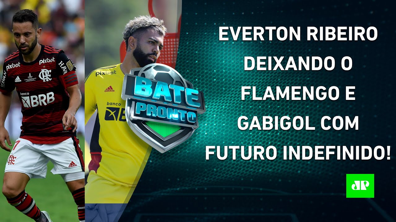 Éverton Ribeiro fica próximo de SAIR do Fla; Diretor do Timão fala sobre GABIGOL | BATE PRONTO