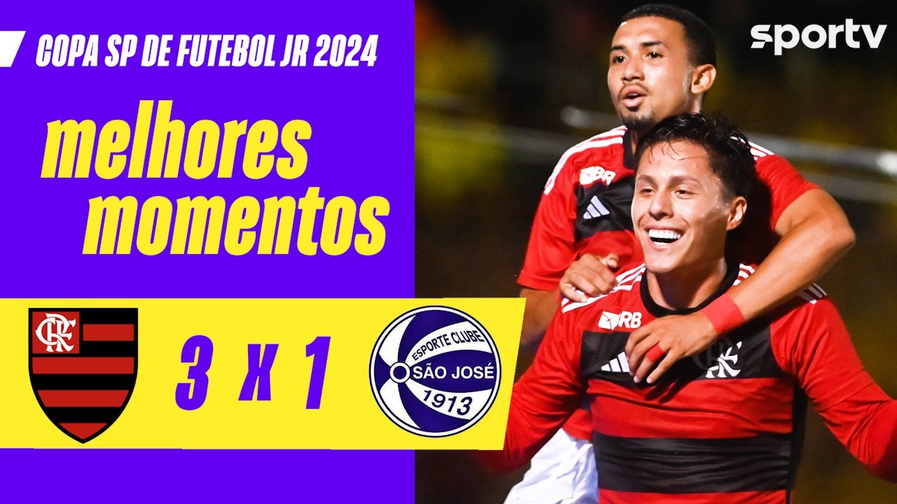 FLAMENGO 3 X 1 SÃO JOSÉ | MELHORES MOMENTOS | COPA SÃO PAULO DE FUTEBOL JR 2024 | sportv