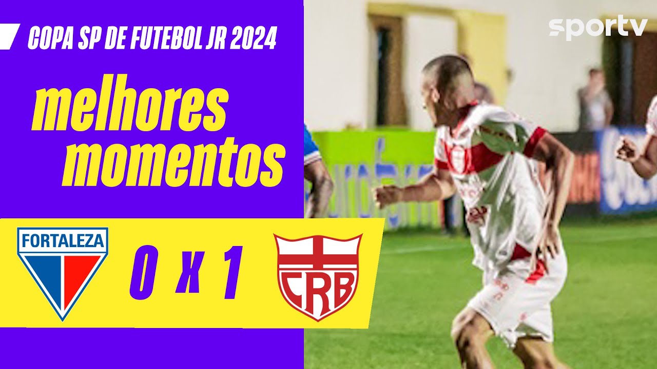 FORTALEZA 0 X 1 CRB | MELHORES MOMENTOS | COPA SÃO PAULO DE FUTEBOL JR 2024 | sportv