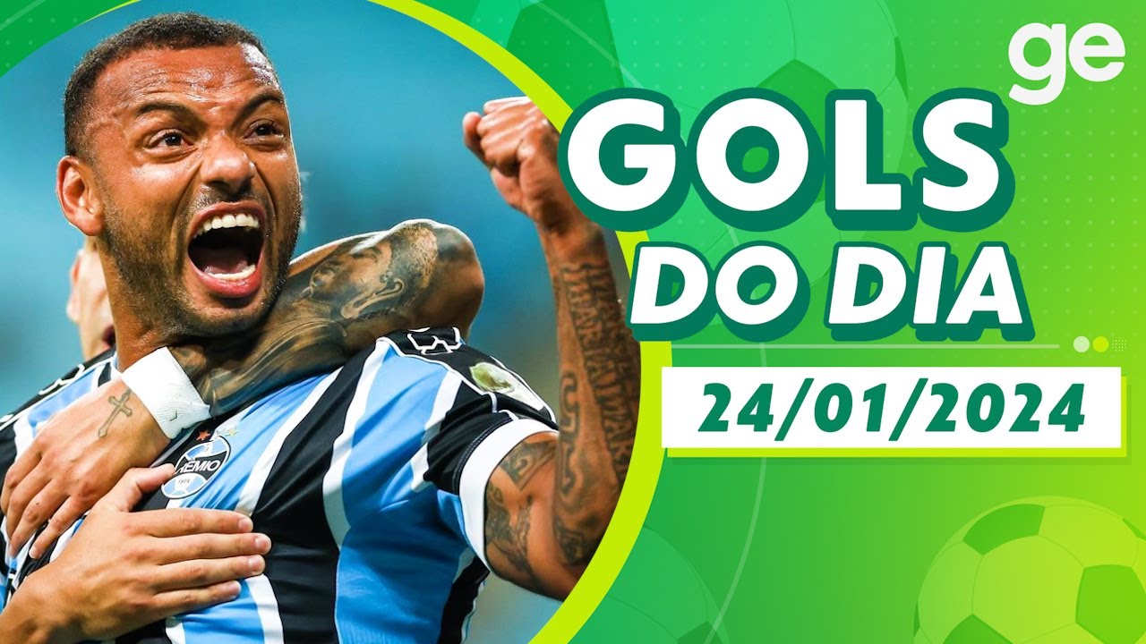 GOLS DO DIA 24/01/2024 | LISTAS | ge.globo