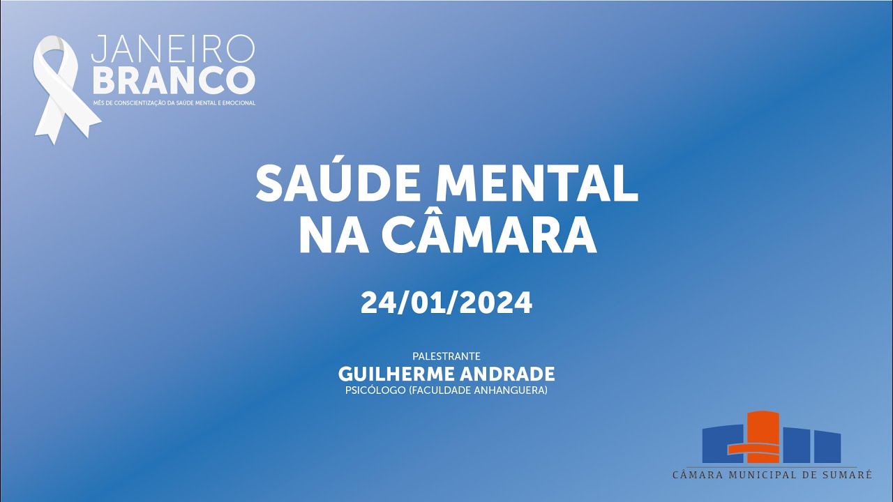 Janeiro Branco – Palestra: Saúde Mental na Câmara