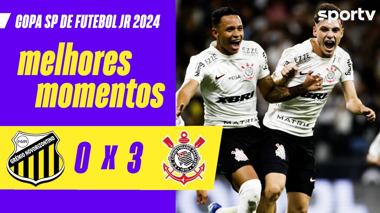 NOVORIZONTINO 0 X 3 CORINTHIANS | MELHORES MOMENTOS | COPA SÃO PAULO DE FUTEBOL JR 2024 | sportv