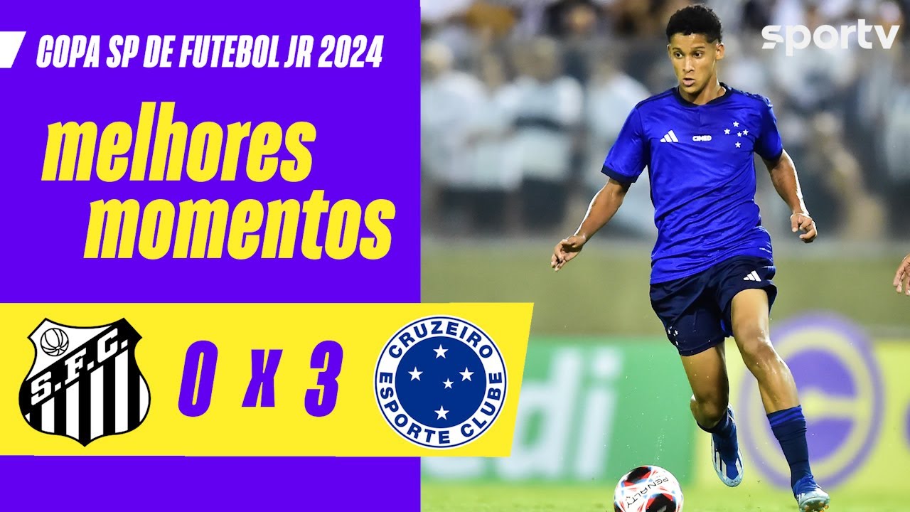 SANTOS 0 X 3 CRUZEIRO | MELHORES MOMENTOS | COPA SÃO PAULO DE FUTEBOL JR 2024 | sportv