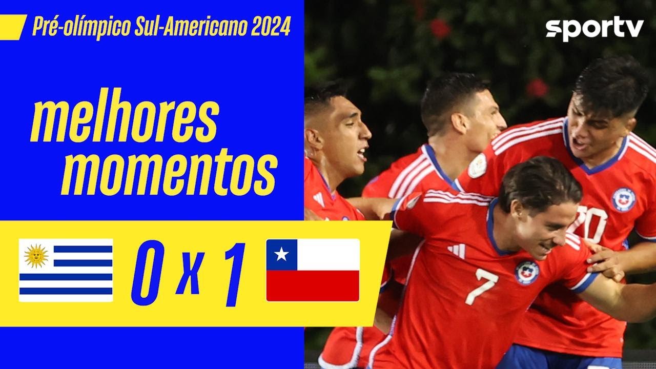 URUGUAI 0 X 1 CHILE | MELHORES MOMENTOS | PRÉ-OLÍMPICO SUL-AMERICANO MASCULINO 2024 | sportv