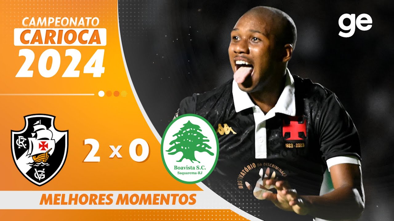 VASCO 2 X 0 BOAVISTA | MELHORES MOMENTOS | CAMPEONATO CARIOCA 2024 | ge.globo