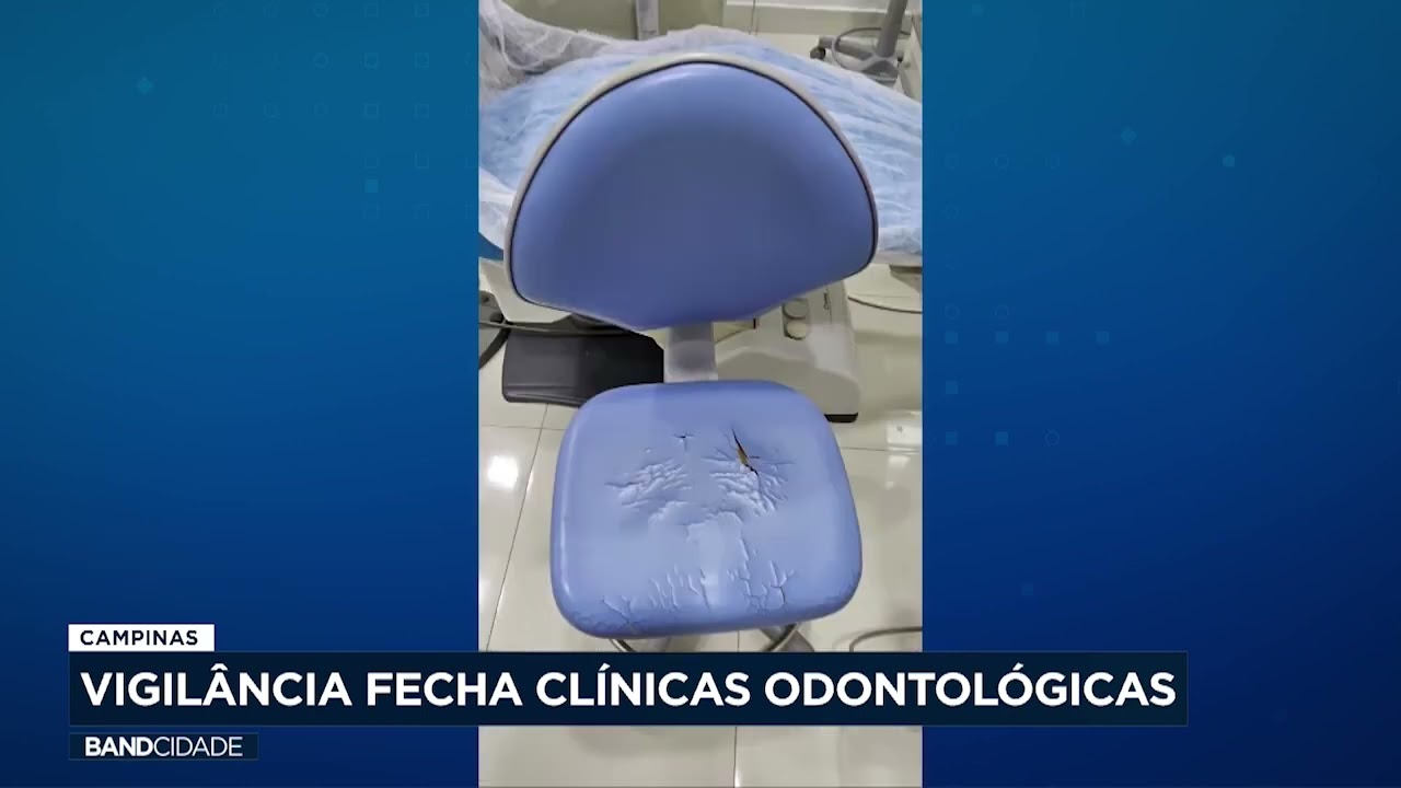 Vigilância Sanitária fecha clínicas odontológicas em Campinas