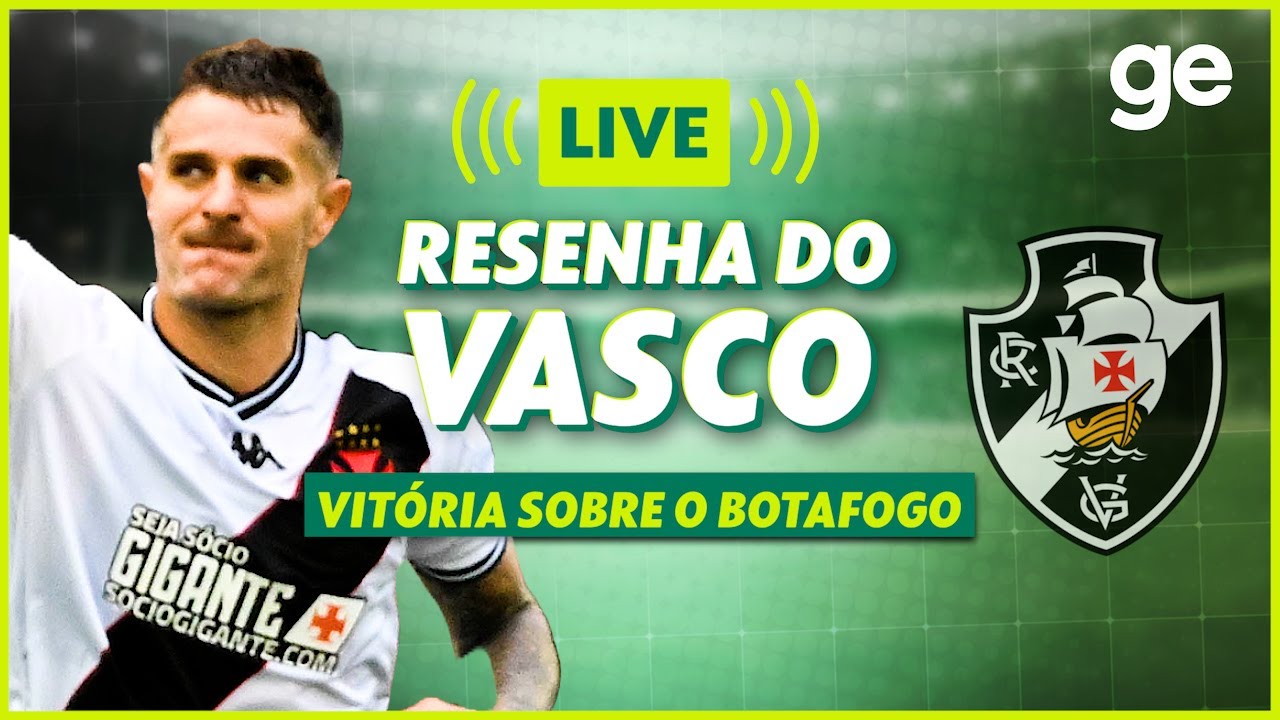 AO VIVO! GE VASCO ANALISA VITÓRIA SOBRE O BOTAFOGO PELO CARIOCÃO | #live | ge.globo