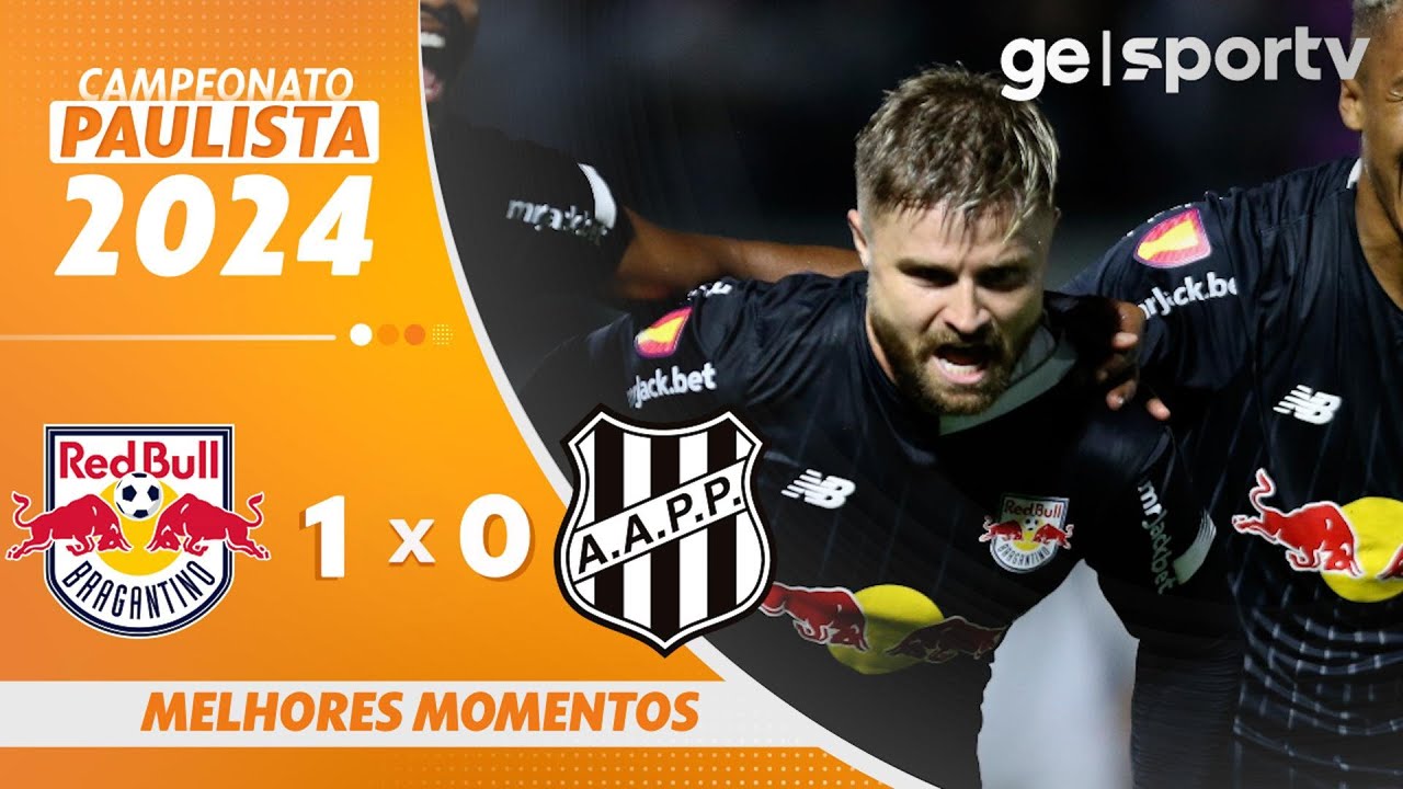 BRAGANTINO 1 X 0 PONTE PRETA | MELHORES MOMENTOS | CAMPEONATO PAULISTA 2024 | ge.globo
